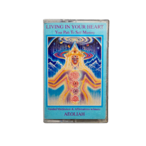 Aeoliah – Living in Your Heart: Your Path to Self-Mastery – Kassettebånd (Brugt)